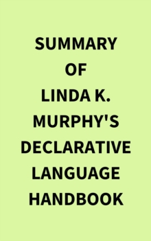 Summary of Linda K. Murphy's Declarative Language Handbook