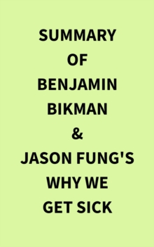 Summary of Benjamin Bikman & Jason Fung's Why We Get Sick