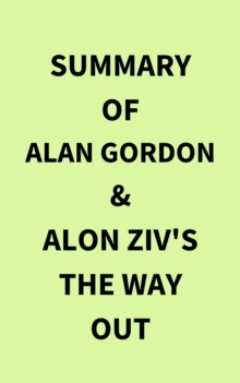 Summary of Alan Gordon & Alon Ziv's The Way Out