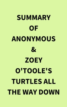 Summary of Anonymous & Zoey O'Toole's Turtles All The Way Down