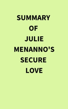 Summary of Julie Menanno's Secure Love