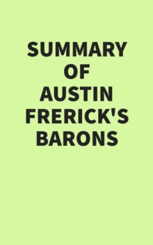 Summary of Austin Frerick's Barons