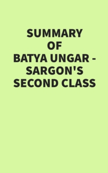 Summary of Batya Ungar-Sargon's Second Class