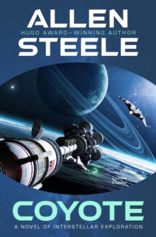 Open Road Media Coyote , A Novel Of Interstellar Exploration