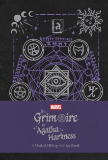 The Grimoire of Agatha Harkness : A Magical History and Spellbook