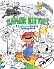Gamer Kitties Coloring : A Pawsome Gaming Coloring Book