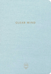 Clear Mind : A Five-Minute Guided Journal