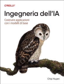 Ingegneria dell'IA (Italian Edition) : Costruire applicazioni con i modelli di base