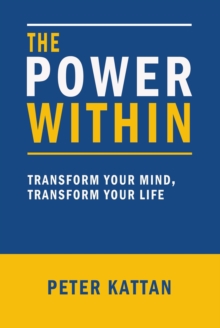 Power Within:: Transform Your Mind, Transform Your Life