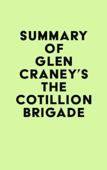 Summary of Glen Craney's The Cotillion Brigade