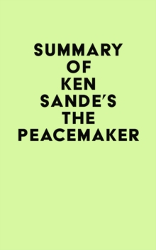 Summary of Ken Sande's The Peacemaker