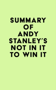 Summary of Andy Stanley's Not in It to Win It