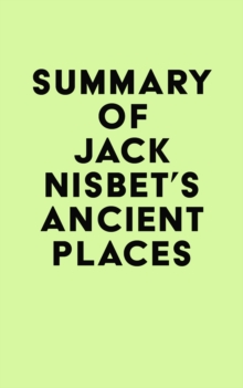 Summary of Jack Nisbet's Ancient Places