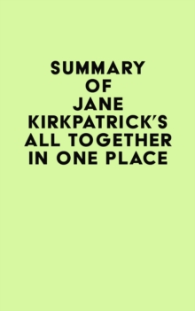 Summary of Jane Kirkpatrick's All Together in One Place