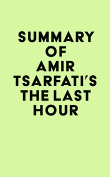 Summary of Amir Tsarfati's The Last Hour