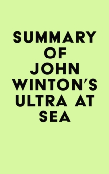 Summary of John Winton's Ultra at Sea