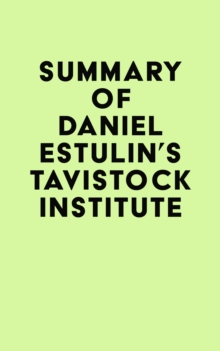 Summary of Daniel Estulin's Tavistock Institute