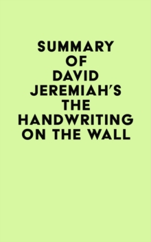 Summary of David Jeremiah's The Handwriting on the Wall