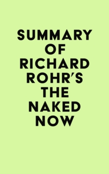 Summary of Richard Rohr's The Naked Now