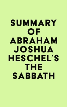 Summary of Abraham Joshua Heschel's The Sabbath