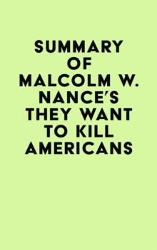 Summary of Malcolm W. Nance's They Want to Kill Americans