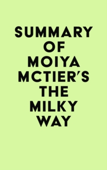 Summary of Moiya McTier's The Milky Way