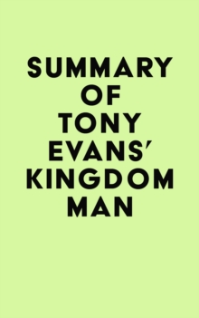 Summary of Tony Evans's Kingdom Man