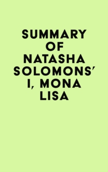 Summary of Natasha Solomons's I, Mona Lisa