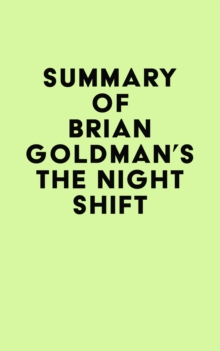 Summary of Brian Goldman's The Night Shift