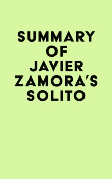 Summary of Javier Zamora's Solito