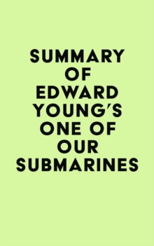 Summary of Edward Young's One of Our Submarines