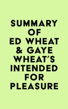 Summary of Ed Wheat & Gaye Wheat's Intended for Pleasure