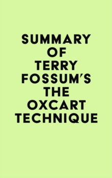 Summary of Terry Fossum's The Oxcart Technique