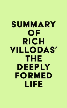 Summary of Rich Villodas's The Deeply Formed Life