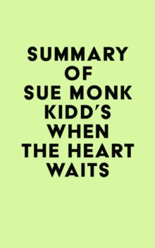 Summary of Sue Monk Kidd's When the Heart Waits