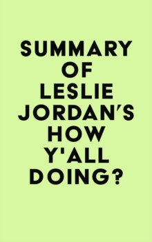 Summary of Leslie Jordan's How Y'all Doing?