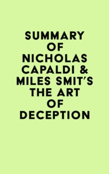 Summary of Nicholas Capaldi & Miles Smit's The Art of Deception