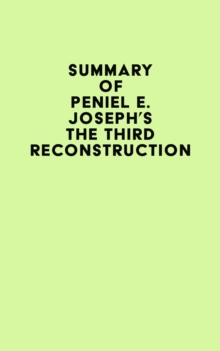 Summary of Peniel E. Joseph's The Third Reconstruction