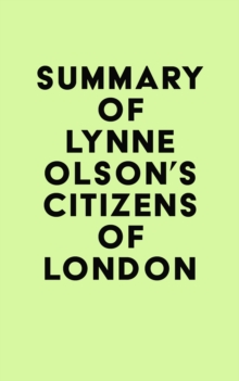 Summary of Lynne Olson's Citizens of London