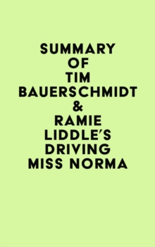 Summary of Tim Bauerschmidt & Ramie Liddle's Driving Miss Norma