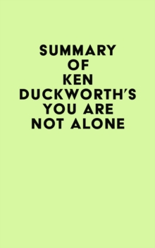 Summary of Ken Duckworth's You Are Not Alone