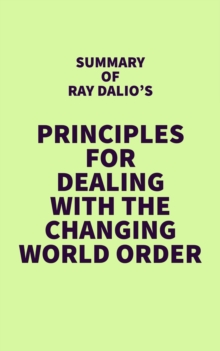 Summary of Ray Dalio's Principles for Dealing with the Changing World Order