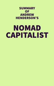 Summary of Andrew Henderson's Nomad Capitalist