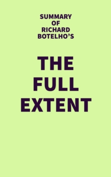 Summary of Richard Botelho's The Full Extent