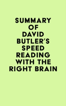 Summary of David Butler's Speed Reading with the Right Brain