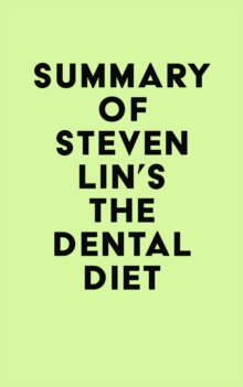 Summary of Steven Lin's The Dental Diet