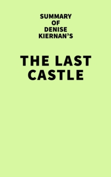 Summary of Denise Kierman's The Last Castle