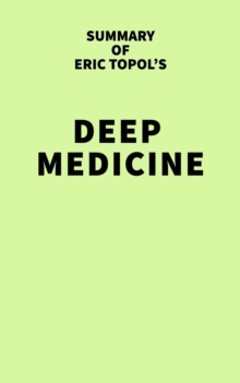 Summary of Eric Topol's Deep Medicine