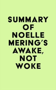 Summary of Noelle Mering's Awake, Not Woke