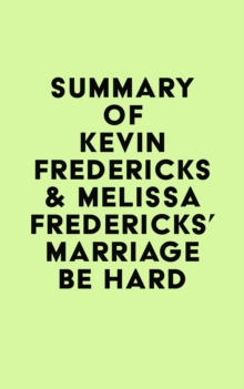 Summary of Kevin Fredericks & Melissa Fredericks's Marriage Be Hard